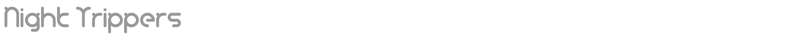 Night Trippers font preview
